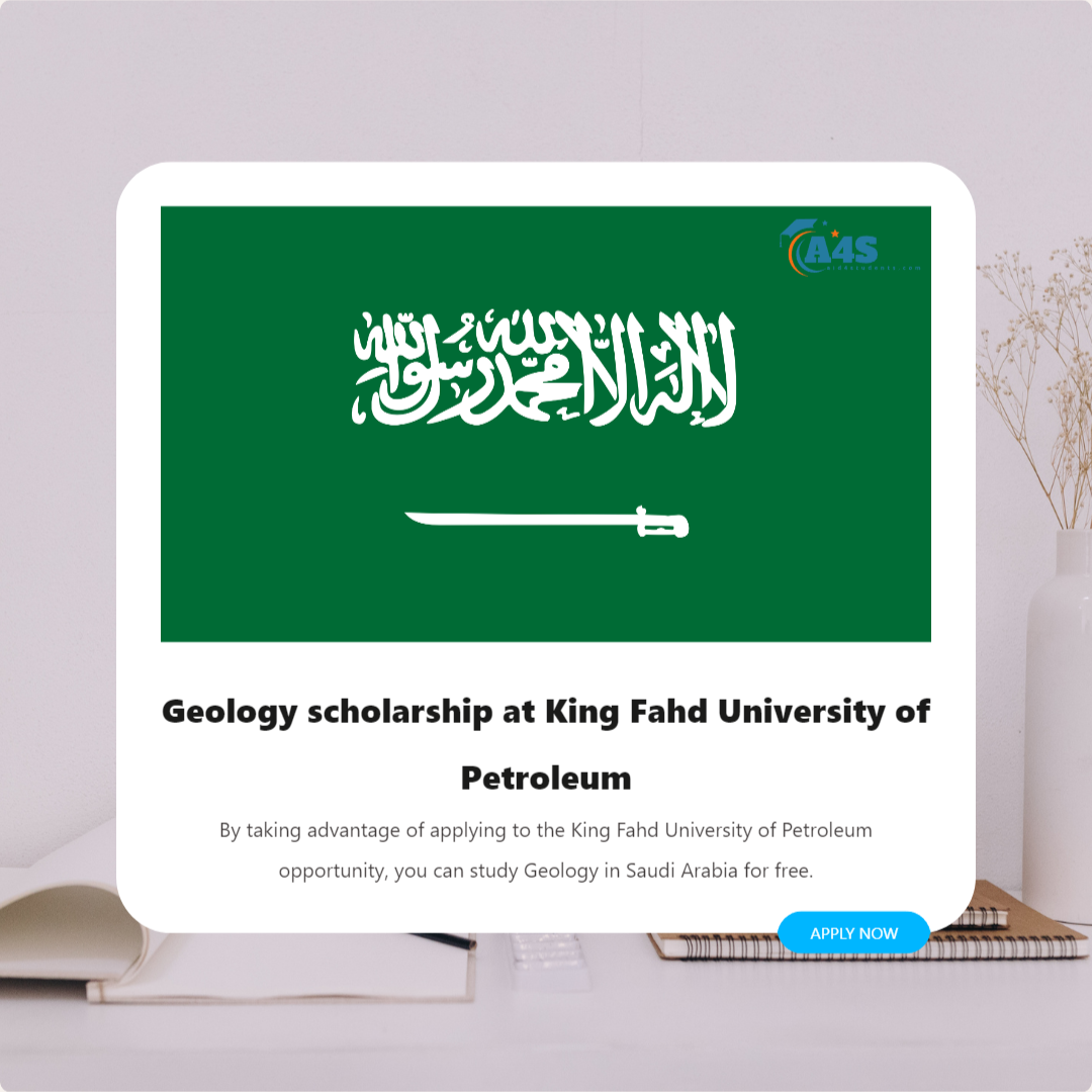 Geology scholarship at King Fahd University of Petroleum