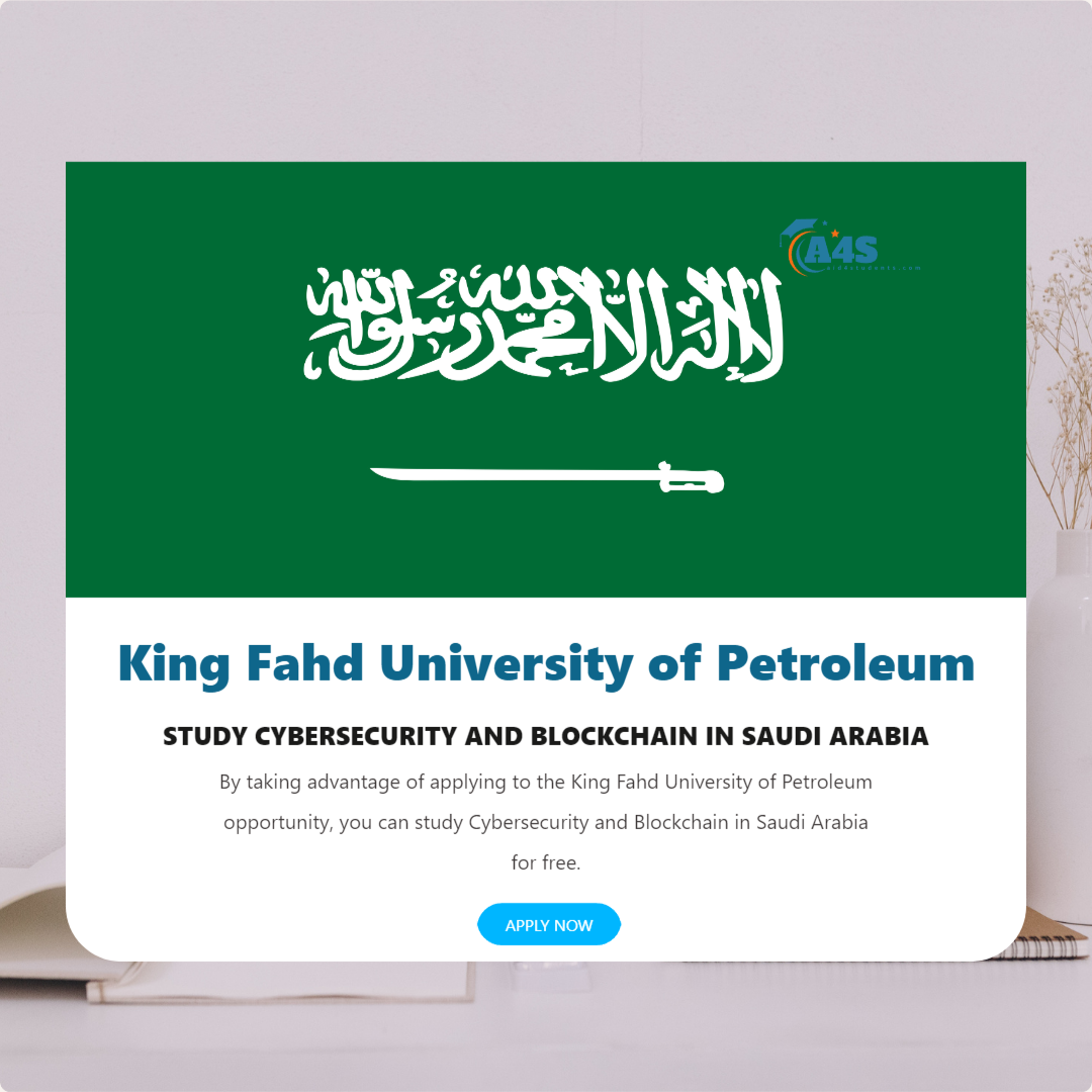 Cybersecurity and Blockchain scholarship at King Fahd University of Petroleum