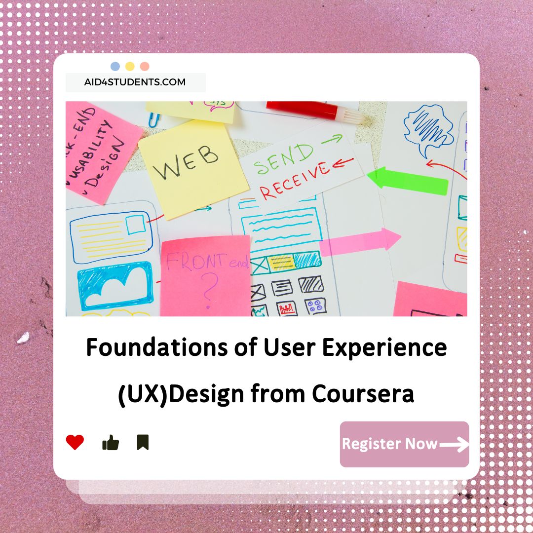 Foundations of User Experience (UX)Design from Coursera