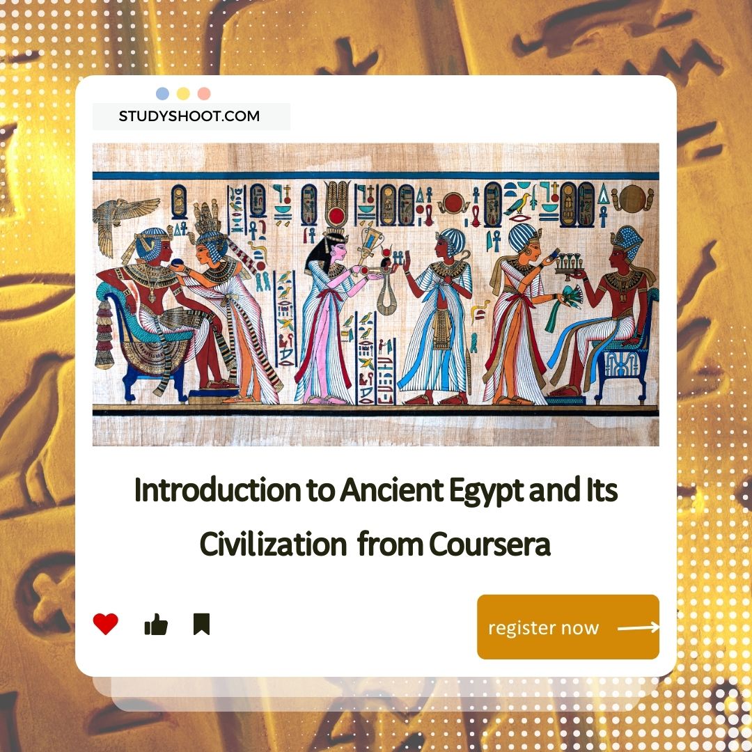 Introduction to Ancient Egypt and Its Civilization from Coursera