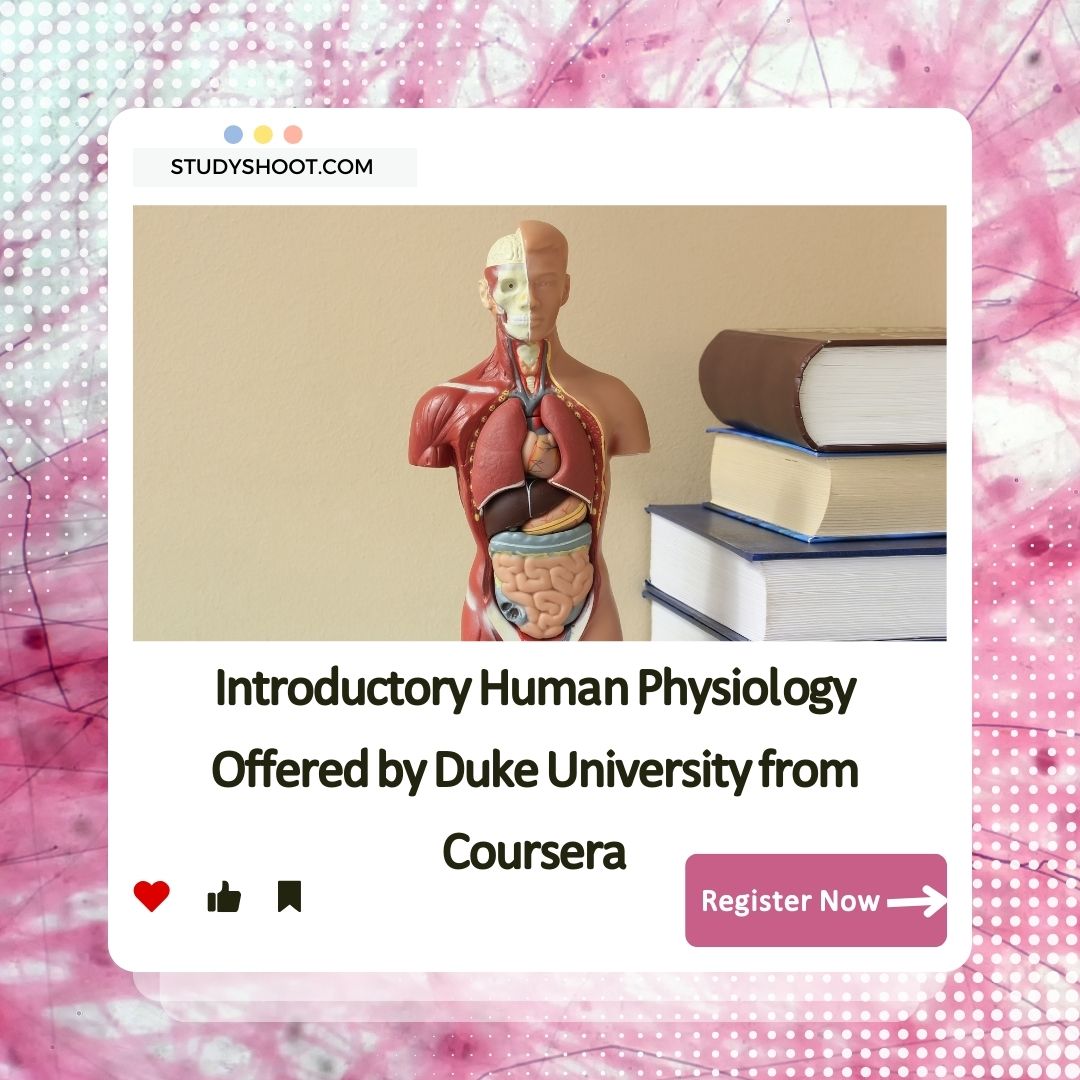 Introductory Human Physiology Offered by Duke University from Coursera