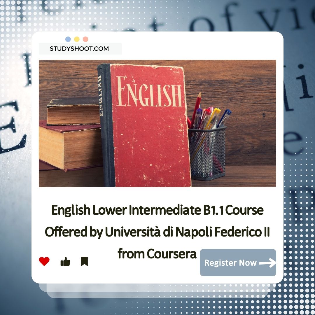 English Lower Intermediate B1.1 Course Offered by Università di Napoli Federico II from Coursera