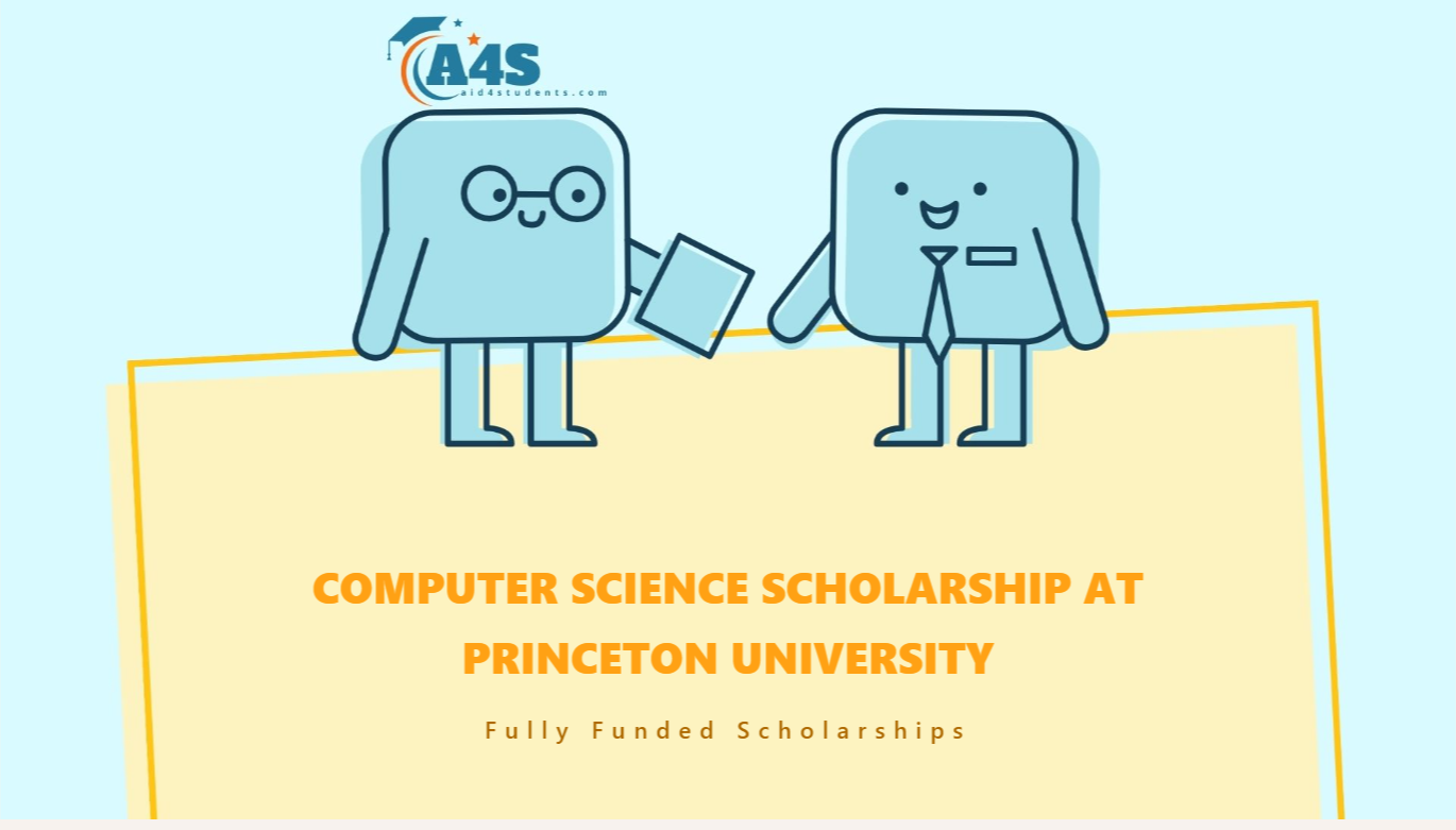 Computer Science scholarship at Princeton University