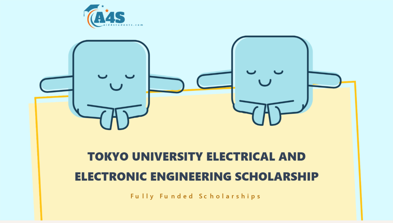 Tokyo University Electrical and Electronic Engineering Scholarship