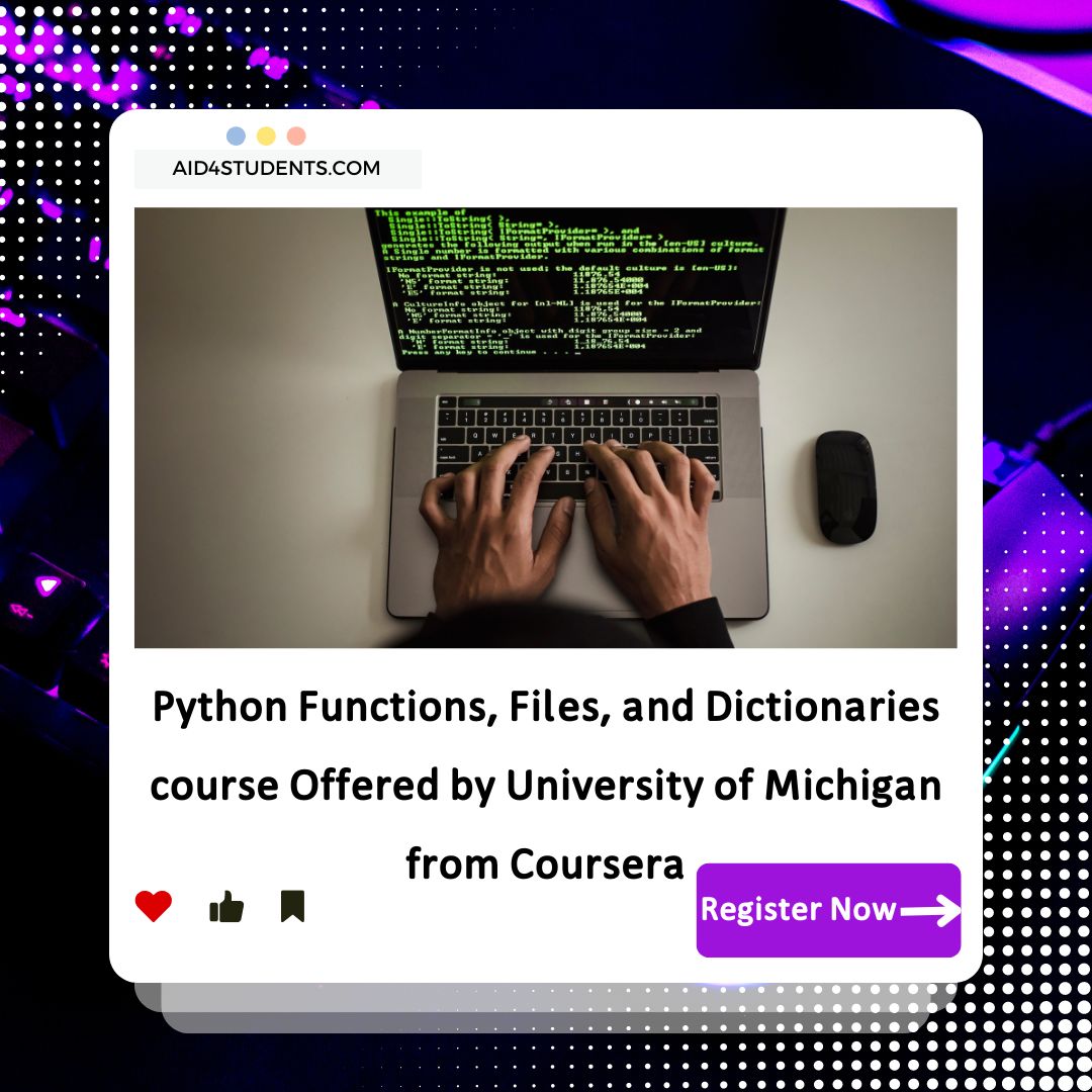 Python Functions, Files, and Dictionaries course Offered by University of Michigan from Coursera