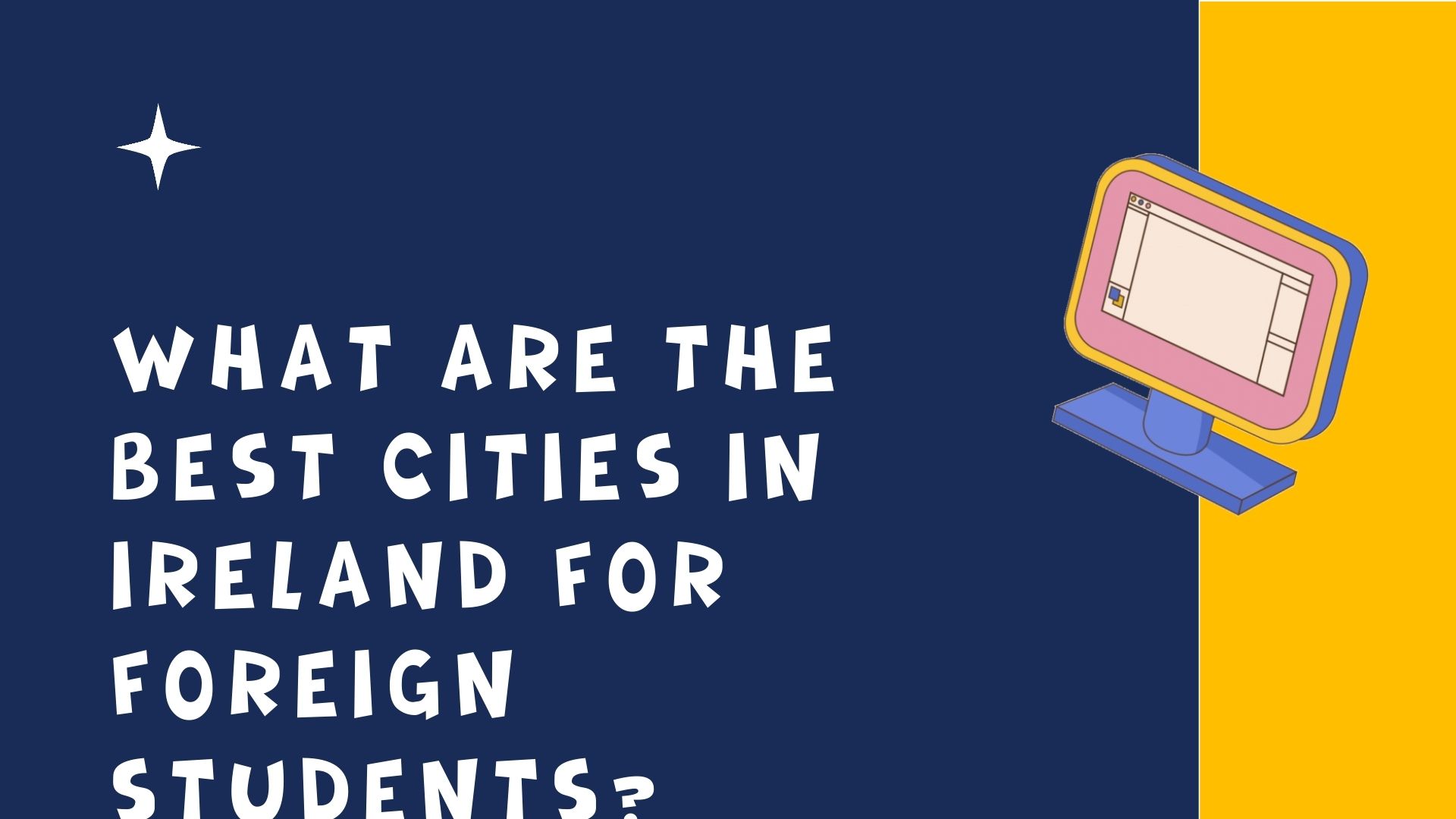 What are the Best Cities in Ireland for Foreign Students?