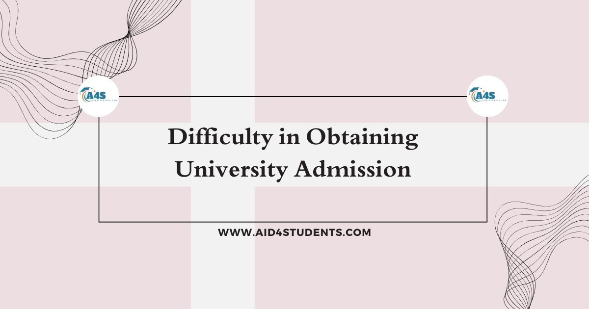 Difficulty in Obtaining University Admission