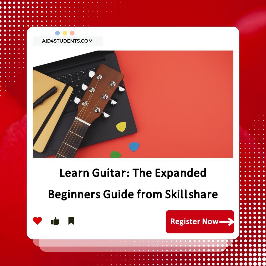 Learn Guitar: The Expanded Beginners Guide from Skillshare