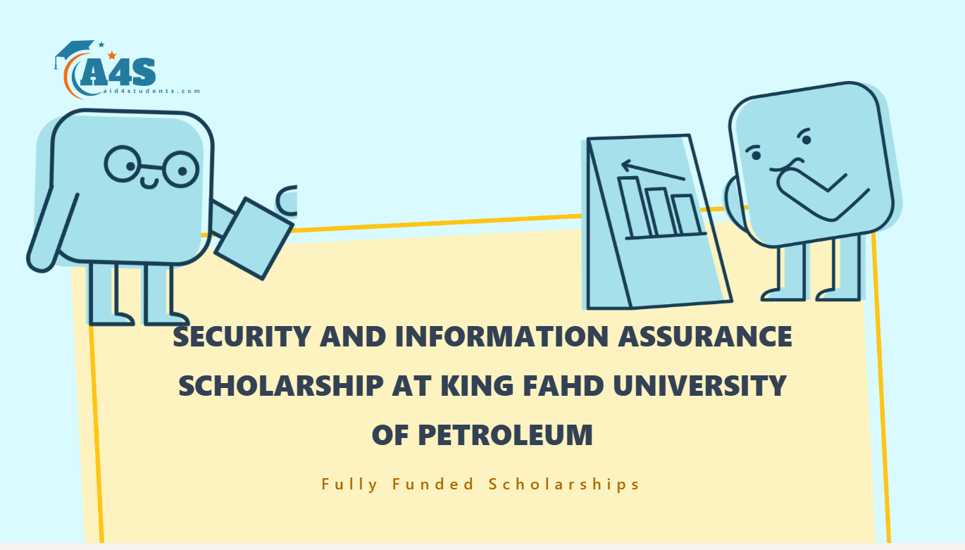 Security And Information Assurance scholarship at King Fahd University of Petroleum